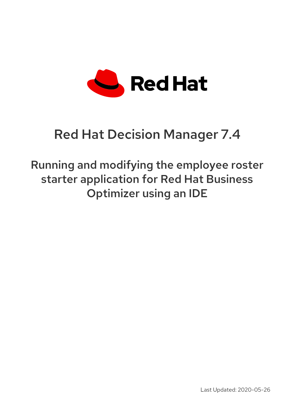 Red Hat Decision Manager 7.4 Running and Modifying the Employee Roster Starter Application for Red Hat Business Optimizer Using an IDE