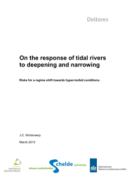 On the Response of Tidal Rivers to Deepening and Narrowing