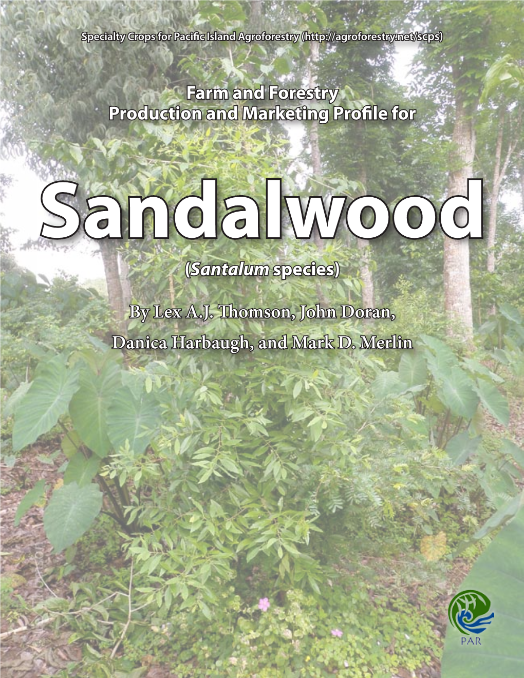 Farm and Forestry Production and Marketing Profile for Sandalwood (Santalum Species)