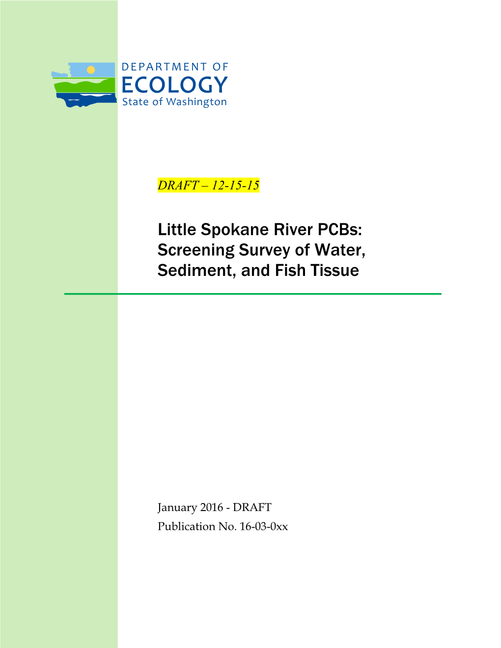 Little Spokane River Pcbs: Screening Survey of Water, Sediment, and Fish Tissue