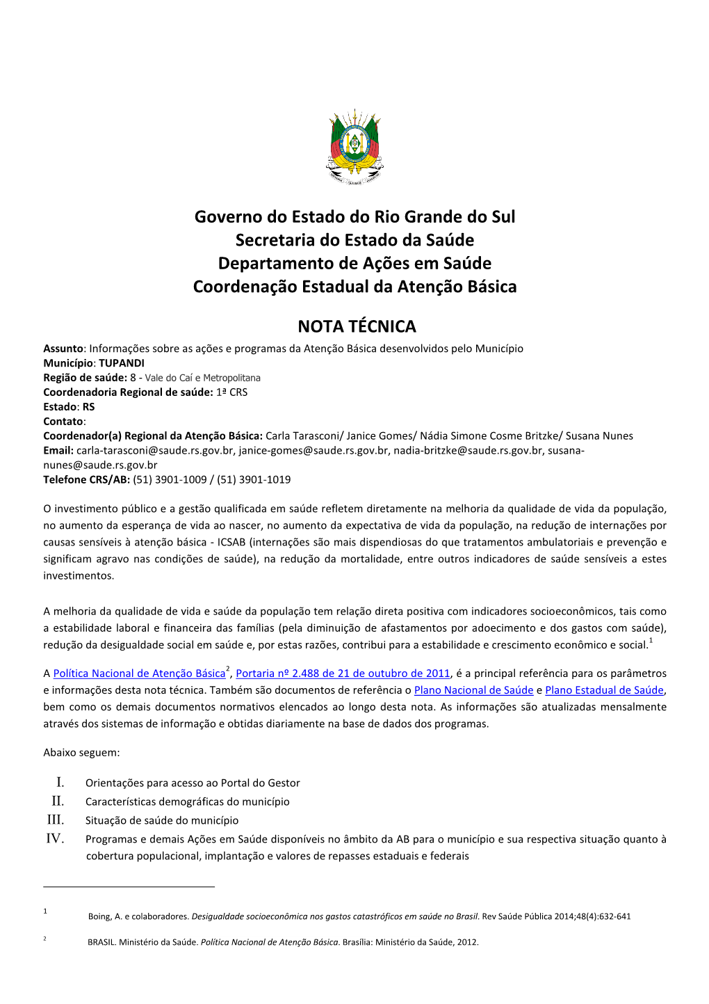 Governo Do Estado Do Rio Grande Do Sul Secretaria Do Estado Da Saúde Departamento De Ações Em Saúde Coordenação Estadual Da Atenção Básica