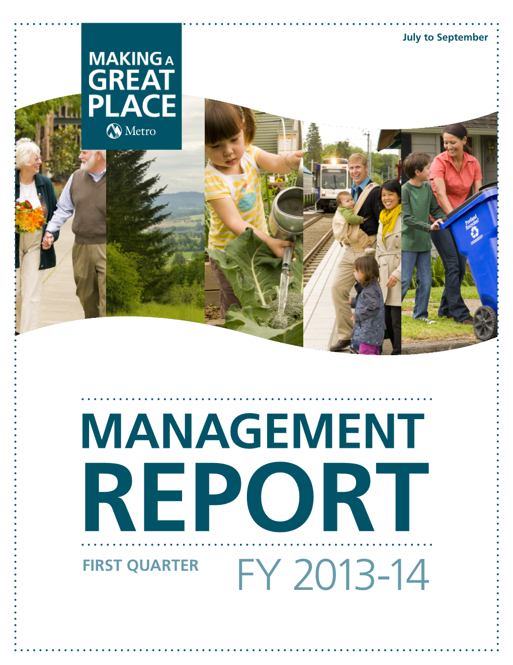 MANAGEMENT REPORT FIRST QUARTER FY 2013-14 FY 2013-14 First Quarter Management Report Table of Contents