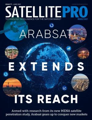 Armed with Research from Its New MENA Satellite Penetration Study, Arabsat Gears up to Conquer New Markets JUNE 2021 Satelliteprome.Com INTRO
