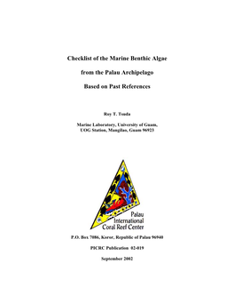 Tsuda RT. 2002. Checklist of the Marine Benthic Algae from the Palau Archipelago Based on Past
