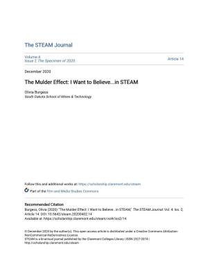The Mulder Effect: I Want to Believe...In STEAM