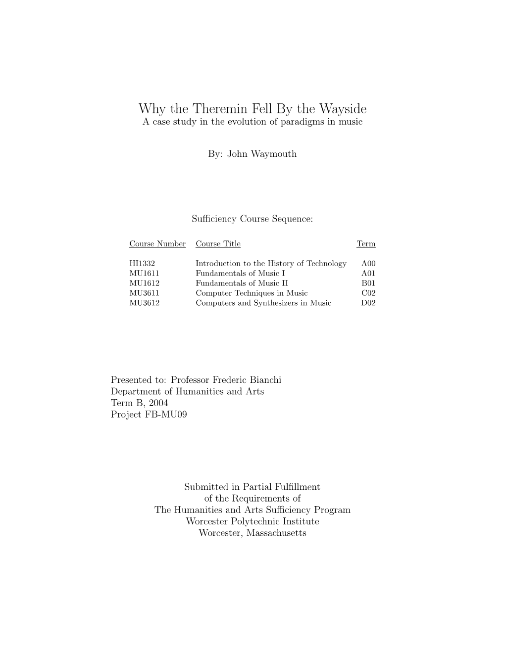 Why the Theremin Fell by the Wayside a Case Study in the Evolution of Paradigms in Music