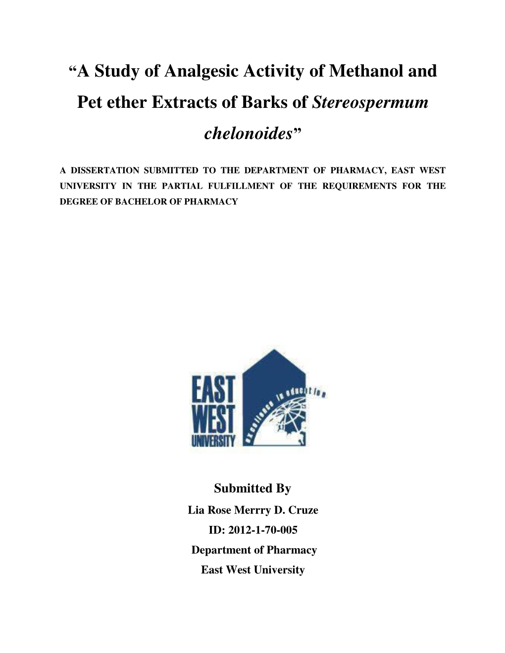 A Study of Analgesic Activity of Methanol and Pet Ether Extracts of Barks of Stereospermum