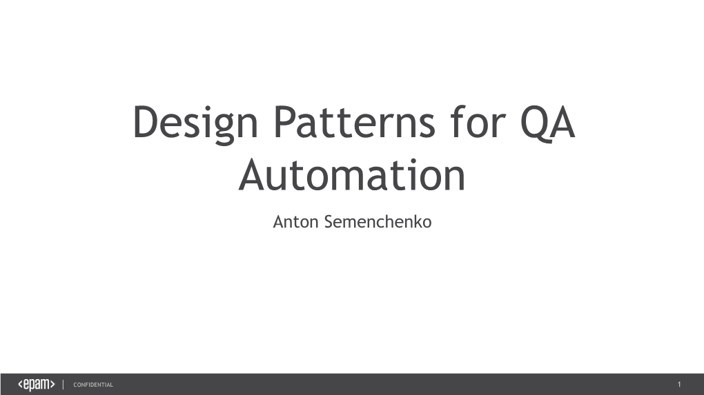 Design Patterns for QA Automation Anton Semenchenko