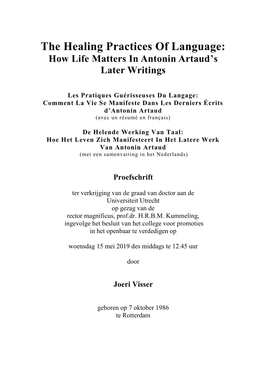 The Healing Practices of Language: How Life Matters in Antonin Artaud’S Later Writings