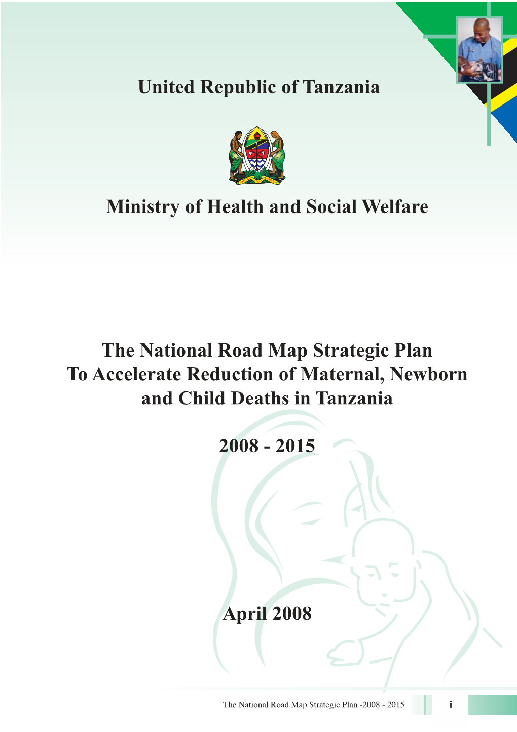 United Republic of Tanzania Ministry of Health and Social Welfare The