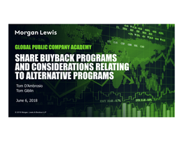 SHARE BUYBACK PROGRAMS and CONSIDERATIONS RELATING to ALTERNATIVE PROGRAMS Tom D’Ambrosio Tom Giblin
