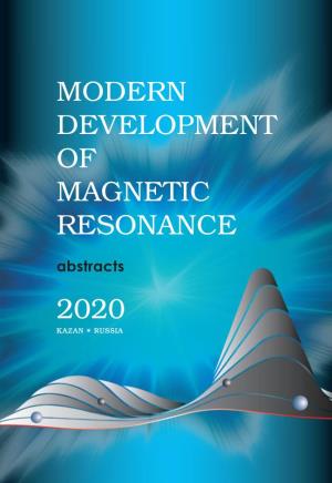 MODERN DEVELOPMENT of MAGNETIC RESONANCE Abstracts 2020 KAZAN * RUSSIA