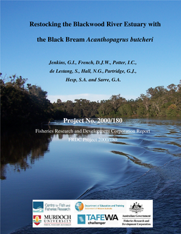 Restocking the Blackwood River Estuary with the Black Bream Acanthopagrus Butcheri Project No. 2000/180