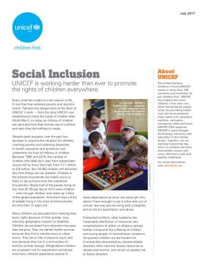 Social Inclusion UNICEF UNICEF Is Working Harder Than Ever to Promote the United Nations Children’S Fund (UNICEF) the Rights of Children Everywhere