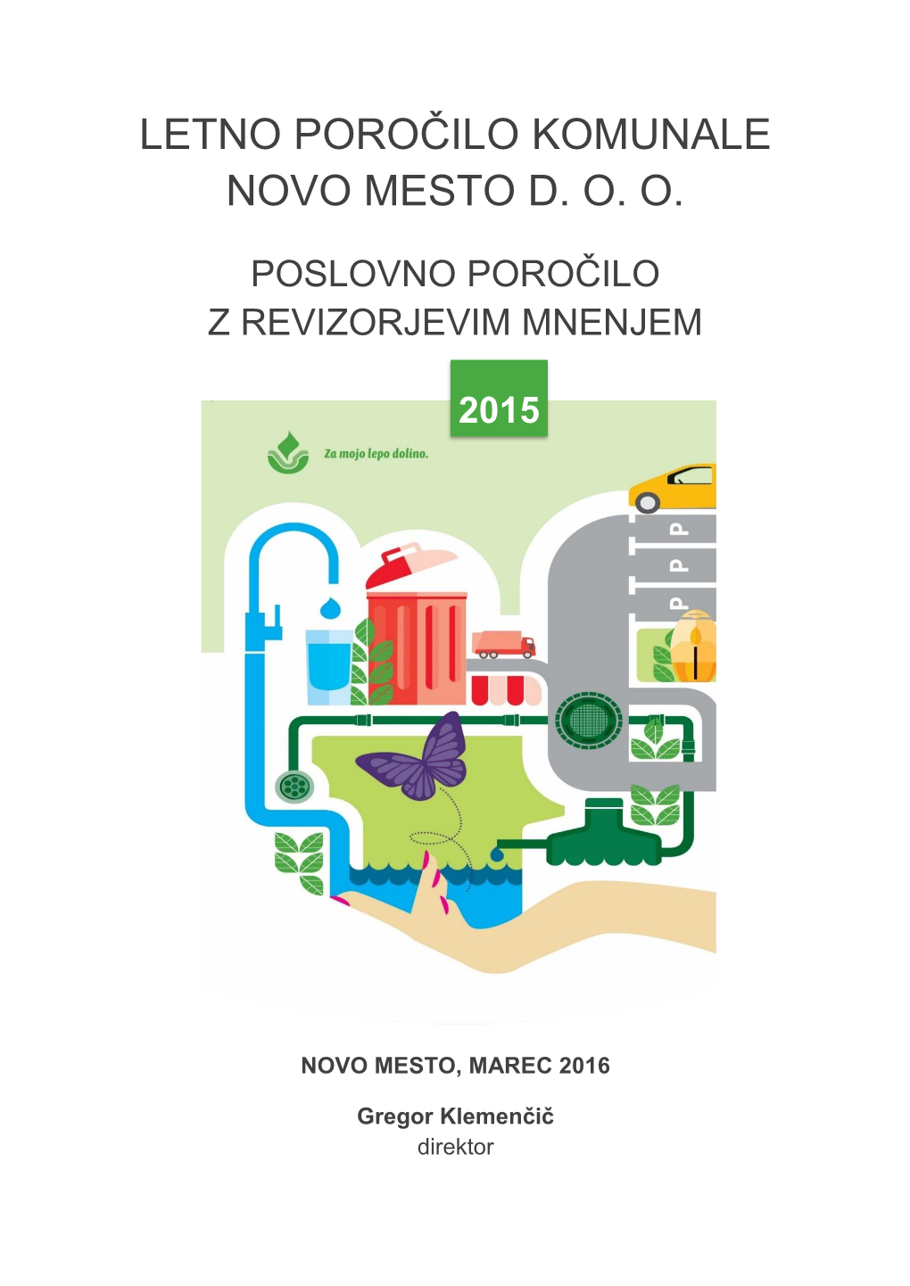 Letno Poročilo Komunale Novo Mesto D. O. O