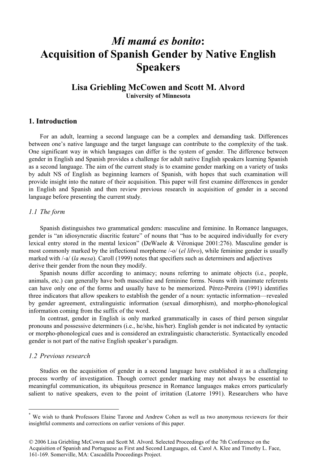 Mi Mamá Es Bonito: Acquisition of Spanish Gender by Native English Speakers