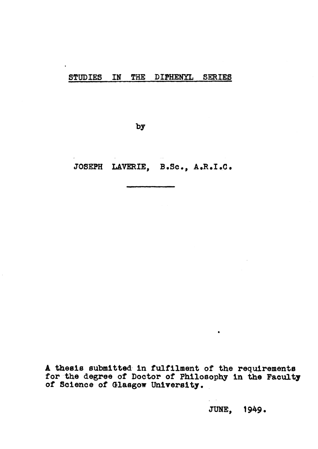 STUDIES in the DIPHENYL SERIES by JOSEPH LAVERIE, B.Sc