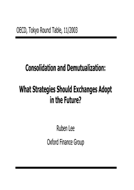 Consolidation and Demutualization: What Strategies Should Exchanges