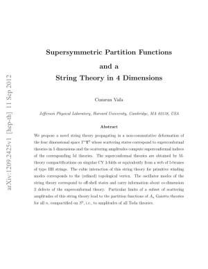 Supersymmetric Partition Functions and a String Theory in 4 Dimensions Arxiv:1209.2425V1 [Hep-Th] 11 Sep 2012