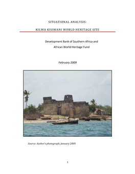 SITUATIONAL ANALYSIS: KILWA KISIWANI WORLD HERITAGE SITE Development Bank of Southern Africa and African World Heritage Fund Fe