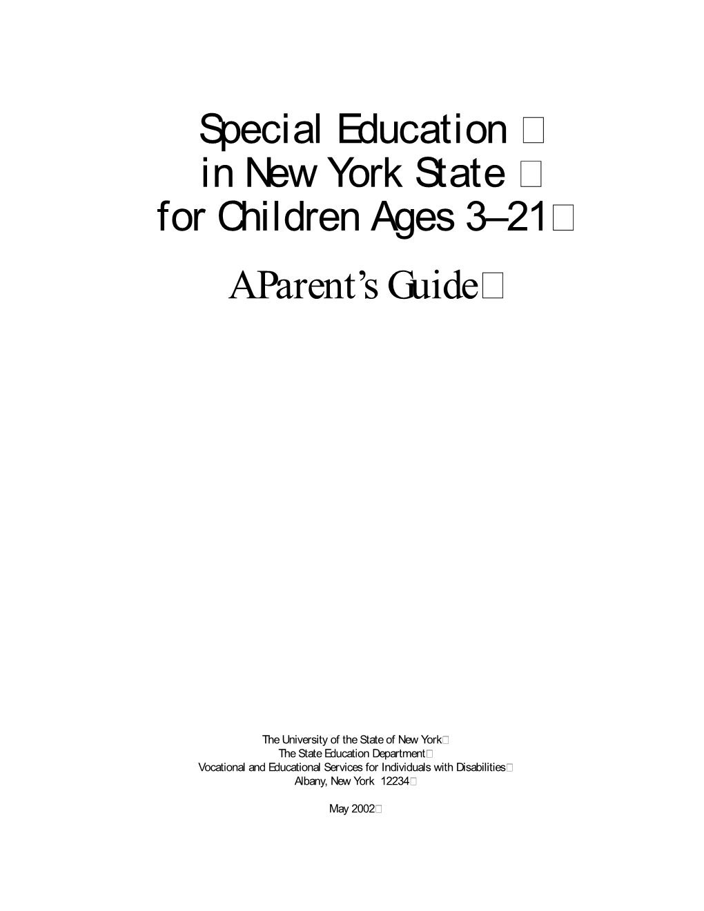 A Parent's Guide: Special Education in New York State for Children Ages