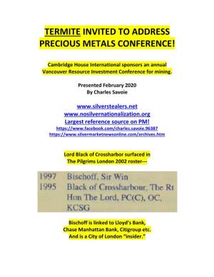 Termite Invited to Address Precious Metals Conference!