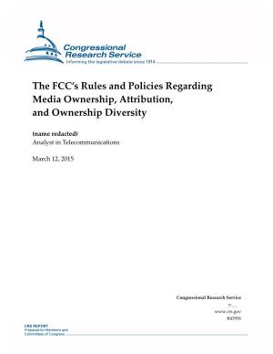 The FCC's Rules and Policies Regarding Media Ownership
