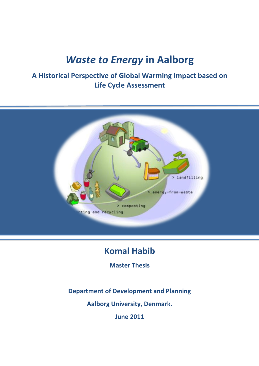Waste to Energy in Aalborg a Historical Perspective of Global Warming Impact Based on Life Cycle Assessment