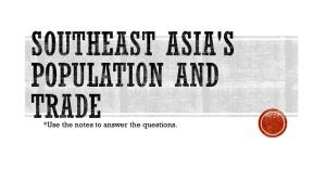 *Use the Notes to Answer the Questions. Asia: •The Vast Continent of Asia Has Many Different Mountain, Desert, and Water Features