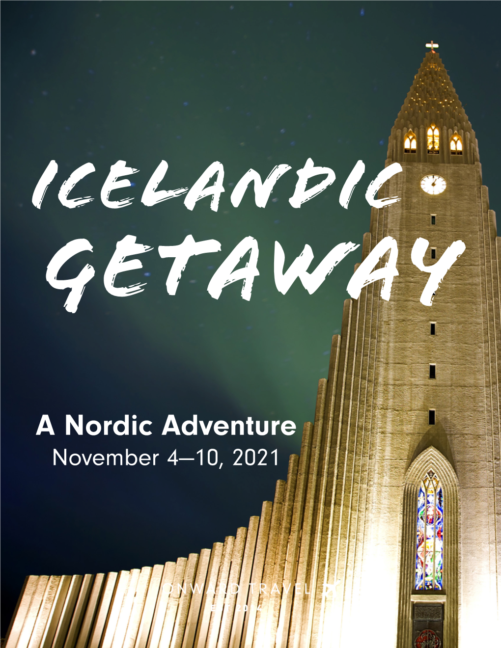 ITINERARY Icelandic Getaway November 4—10, 2021