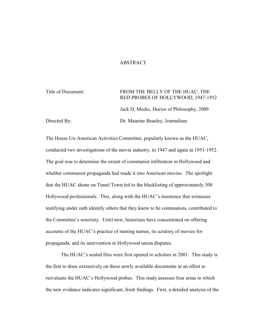 ABSTRACT Title of Document: from the BELLY of the HUAC: the RED PROBES of HOLLYWOOD, 1947-1952 Jack D. Meeks, Doctor of Philos