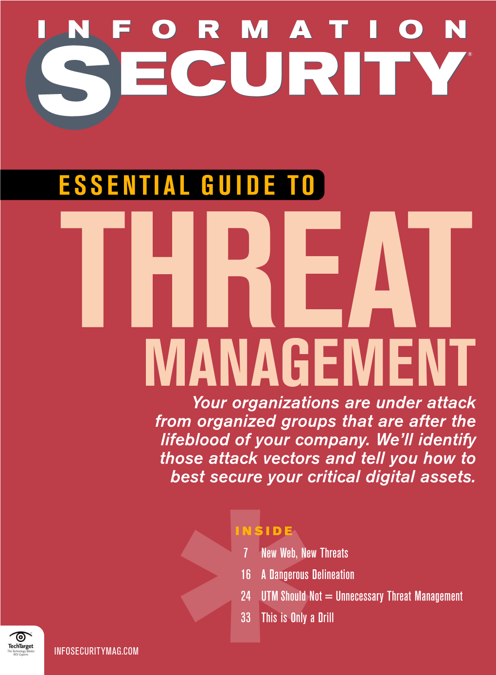ESSENTIAL GUIDE to THREAT MANAGEMENT Your Organizations Are Under Attack from Organized Groups That Are After the Lifeblood of Your Company