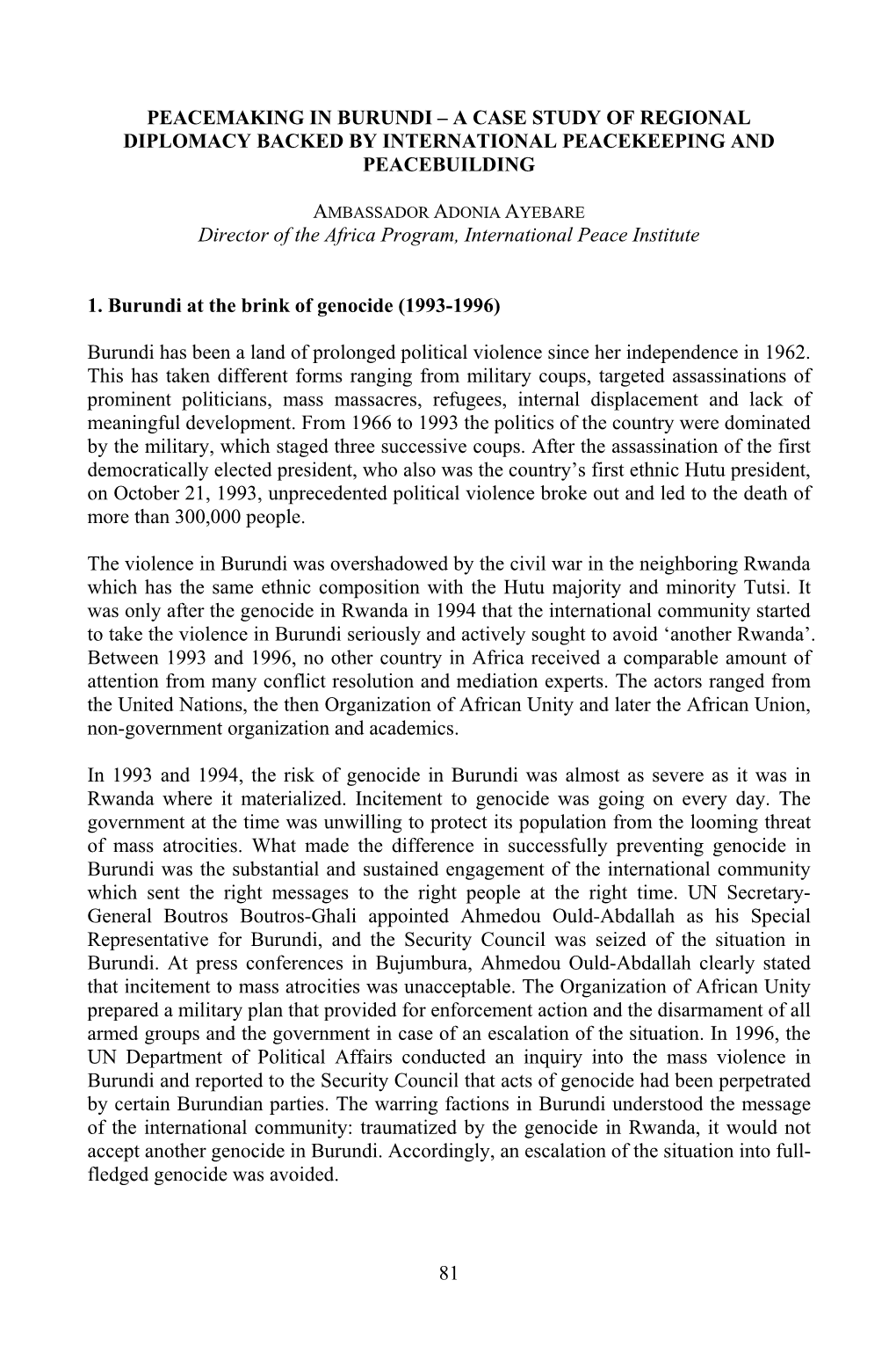 Peacemaking in Burundi – a Case Study of Regional Diplomacy Backed by International Peacekeeping and Peacebuilding