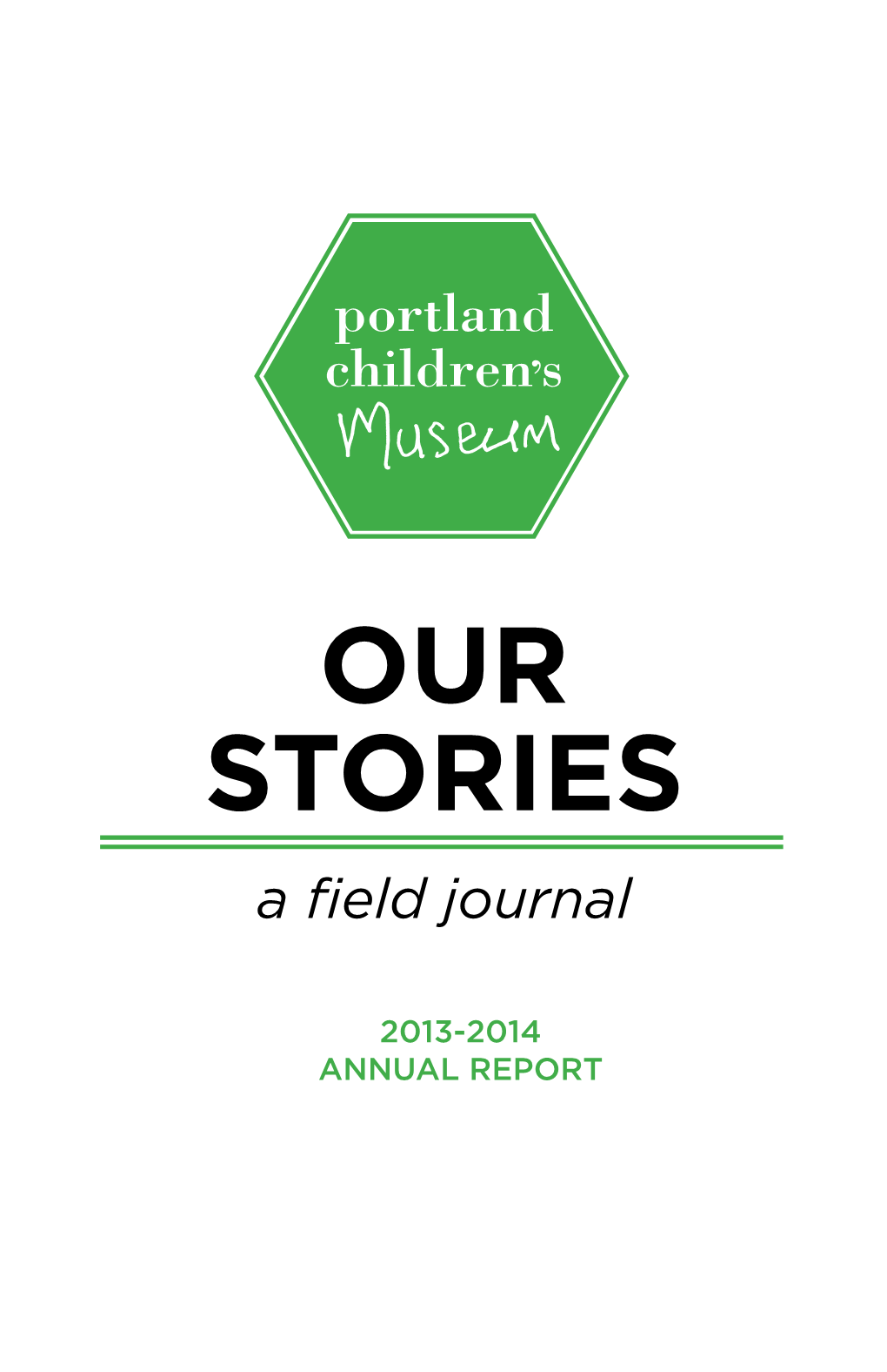 OUR STORIES a Field Journal