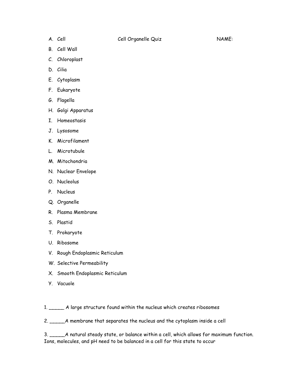 A. Cell Cell Organelle Quiz NAME