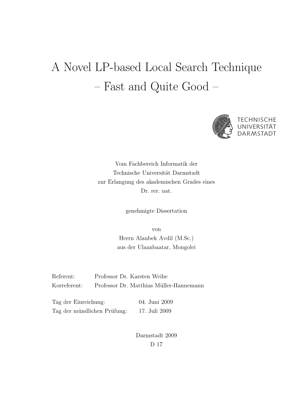 A Novel LP-Based Local Search Technique – Fast and Quite Good –