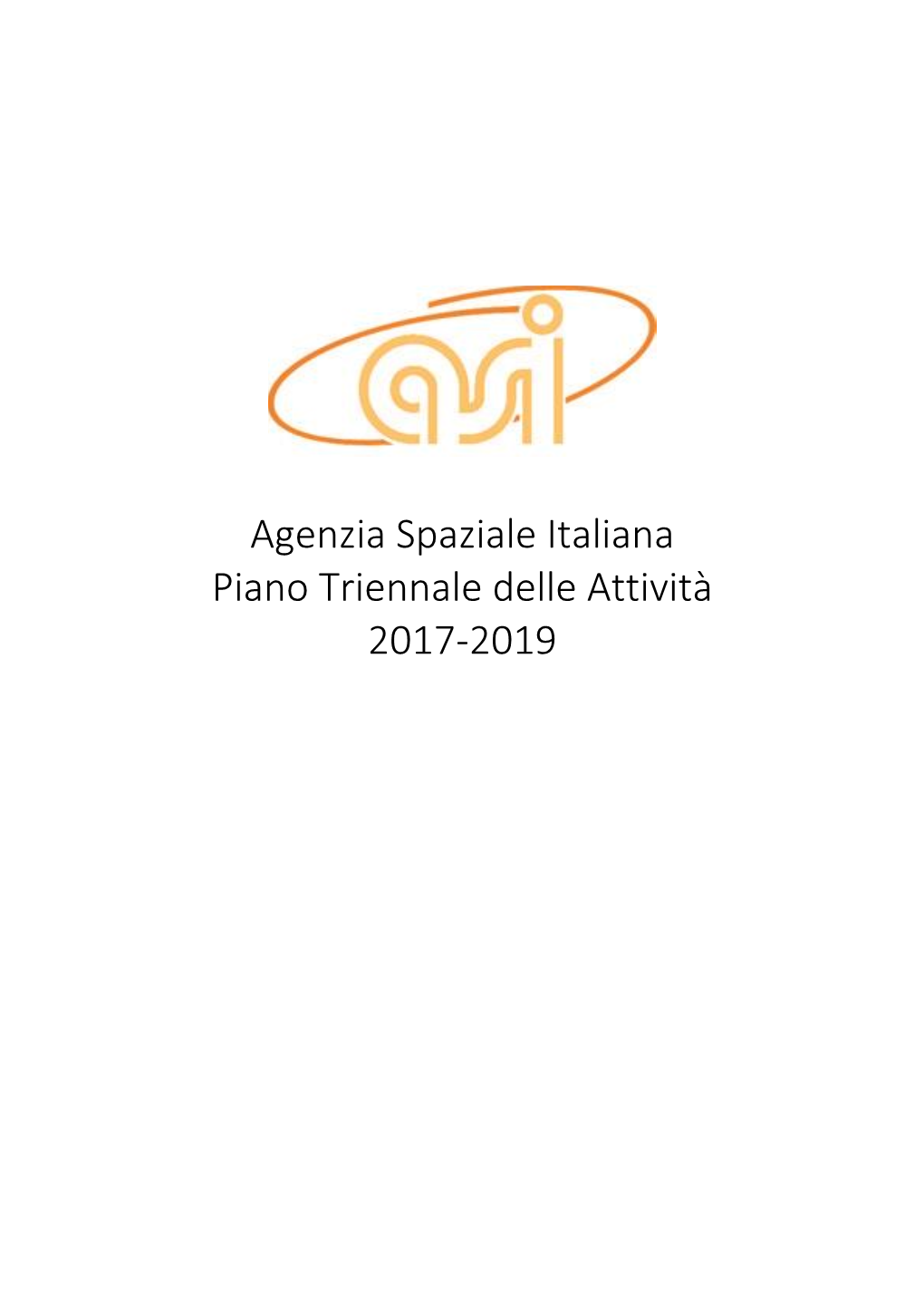 Agenzia Spaziale Italiana Piano Triennale Delle Attività 2017-2019