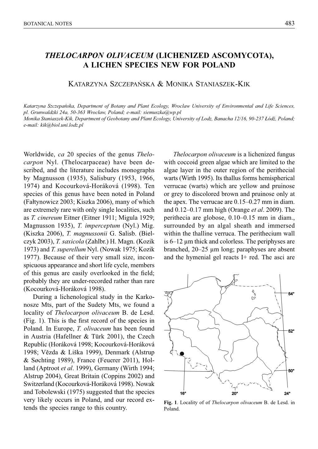 Thelocarpon Olivaceum (Lichenized Ascomycota), a Lichen Species New for Poland