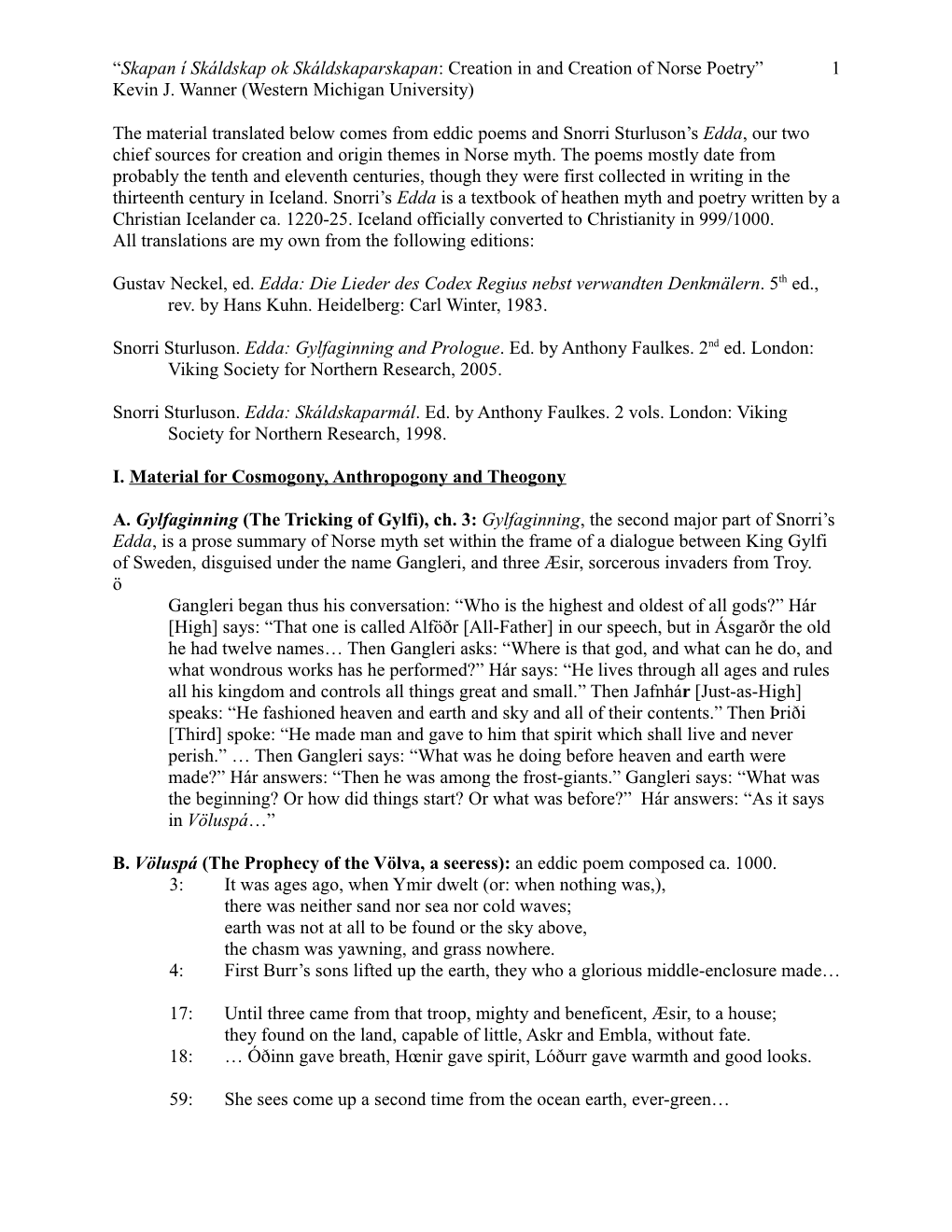 “Skapan Í Skáldskap Ok Skáldskaparskapan: Creation in and Creation of Norse Poetry” 1 Kevin J. Wanner (Western Michigan University)