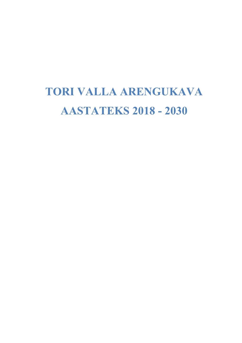 Tori Valla Arengukava Aastateks 2018 - 2030