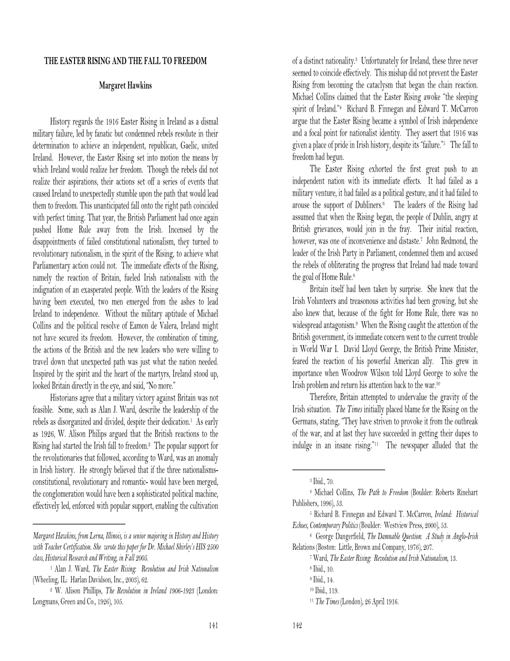 141 the EASTER RISING and the FALL to FREEDOM Margaret Hawkins History Regards the 1916 Easter Rising in Ireland As a Dismal