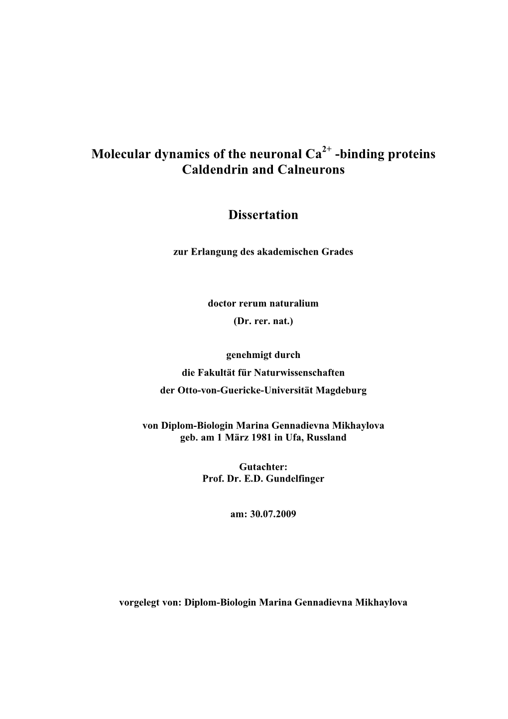 Molecular Dynamics of the Neuronal Ca -Binding Proteins