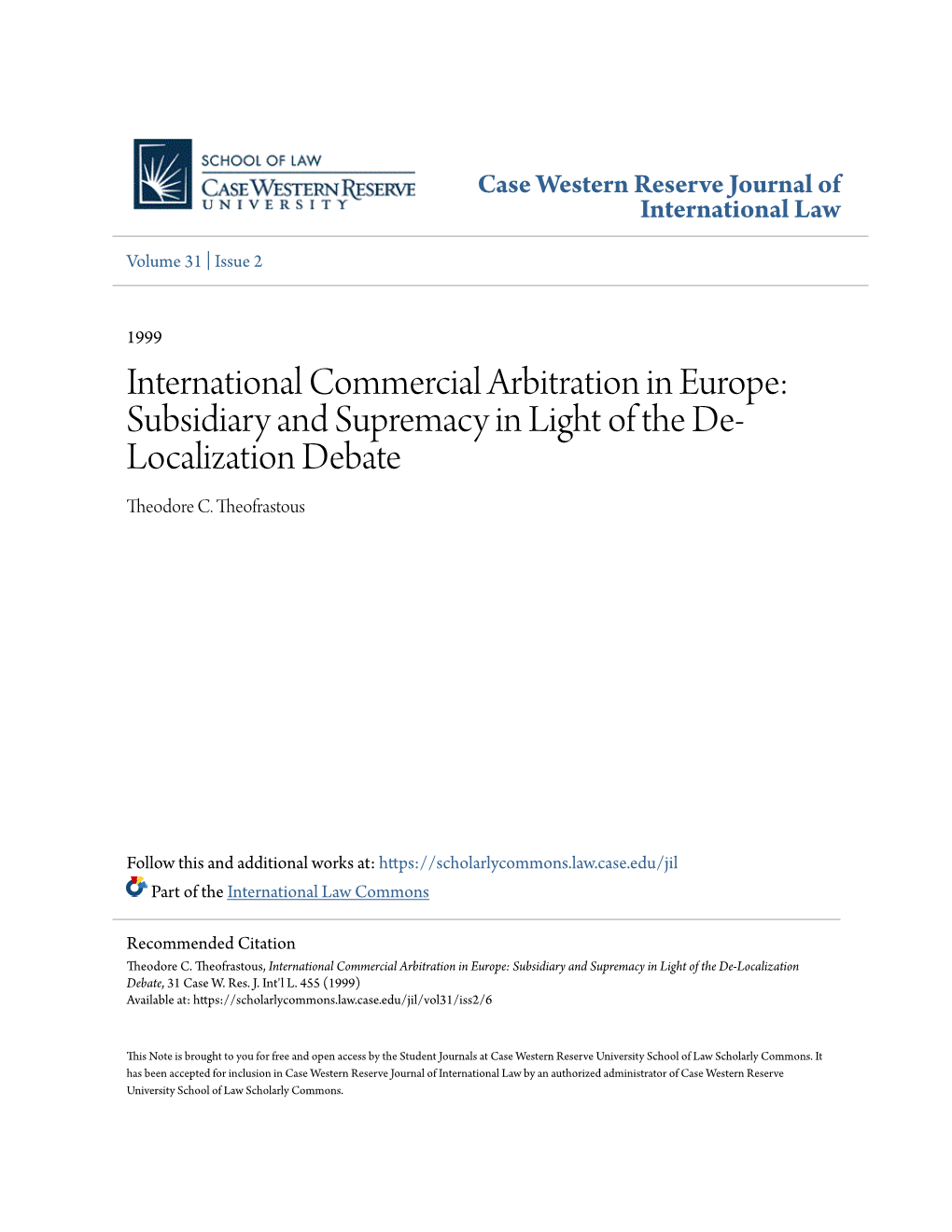 International Commercial Arbitration in Europe: Subsidiary and Supremacy in Light of the De- Localization Debate Theodore C