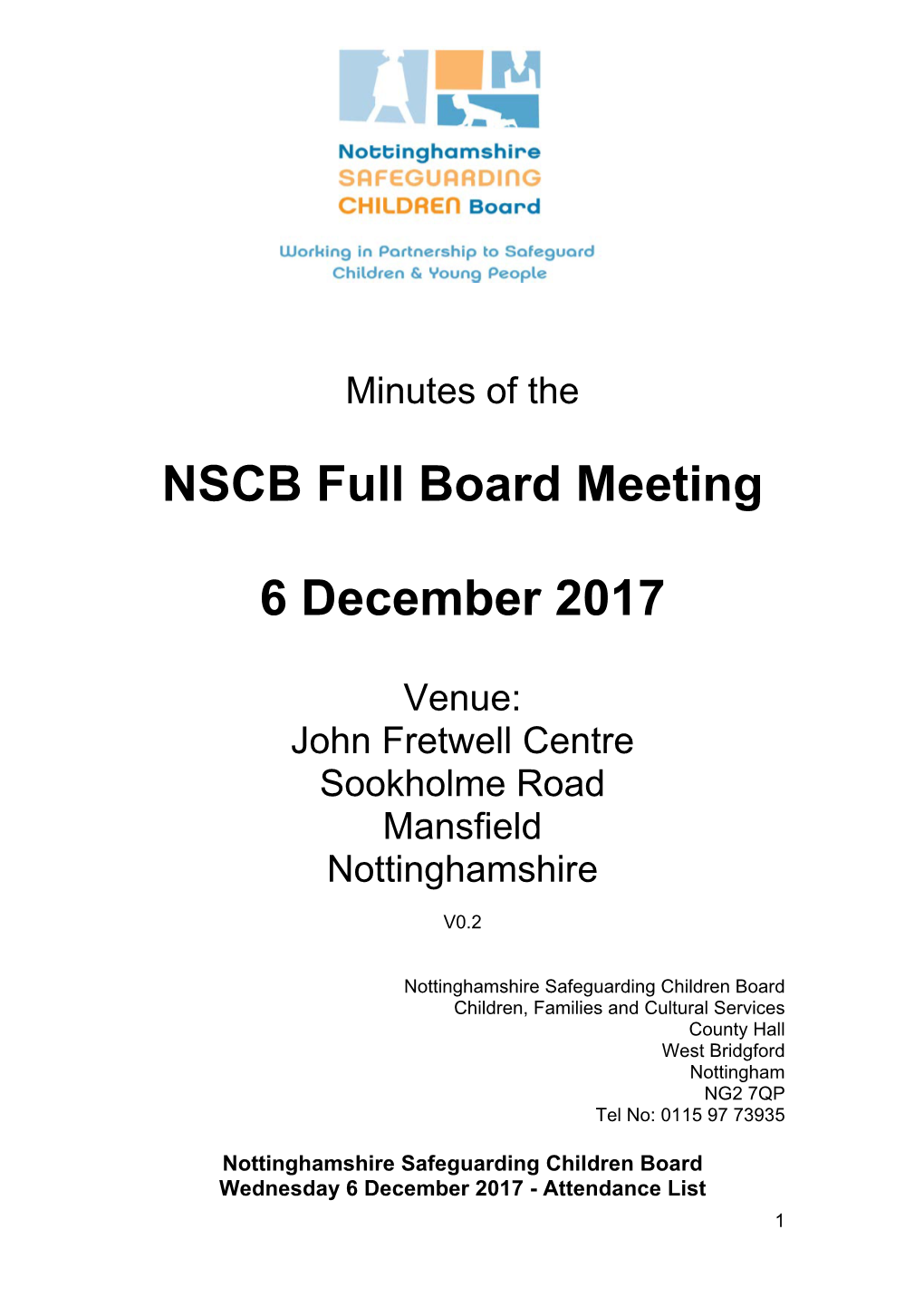 NSCB Full Board Meeting 6 December 2017 Agenda Item & Discussion Action Paper Circulated