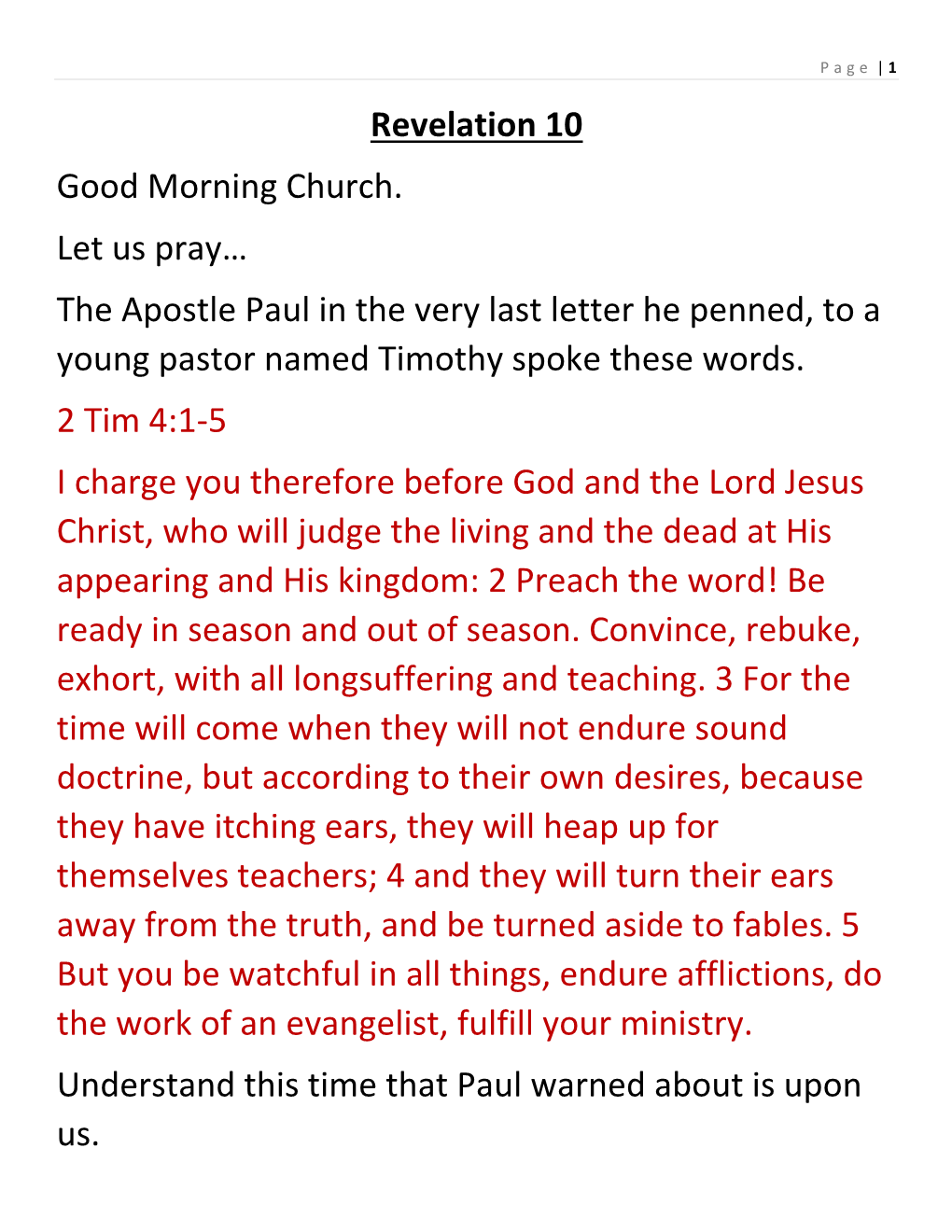 Revelation 10 Good Morning Church. Let Us Pray… the Apostle Paul in the Very Last Letter He Penned, to a Young Pastor Named Timothy Spoke These Words