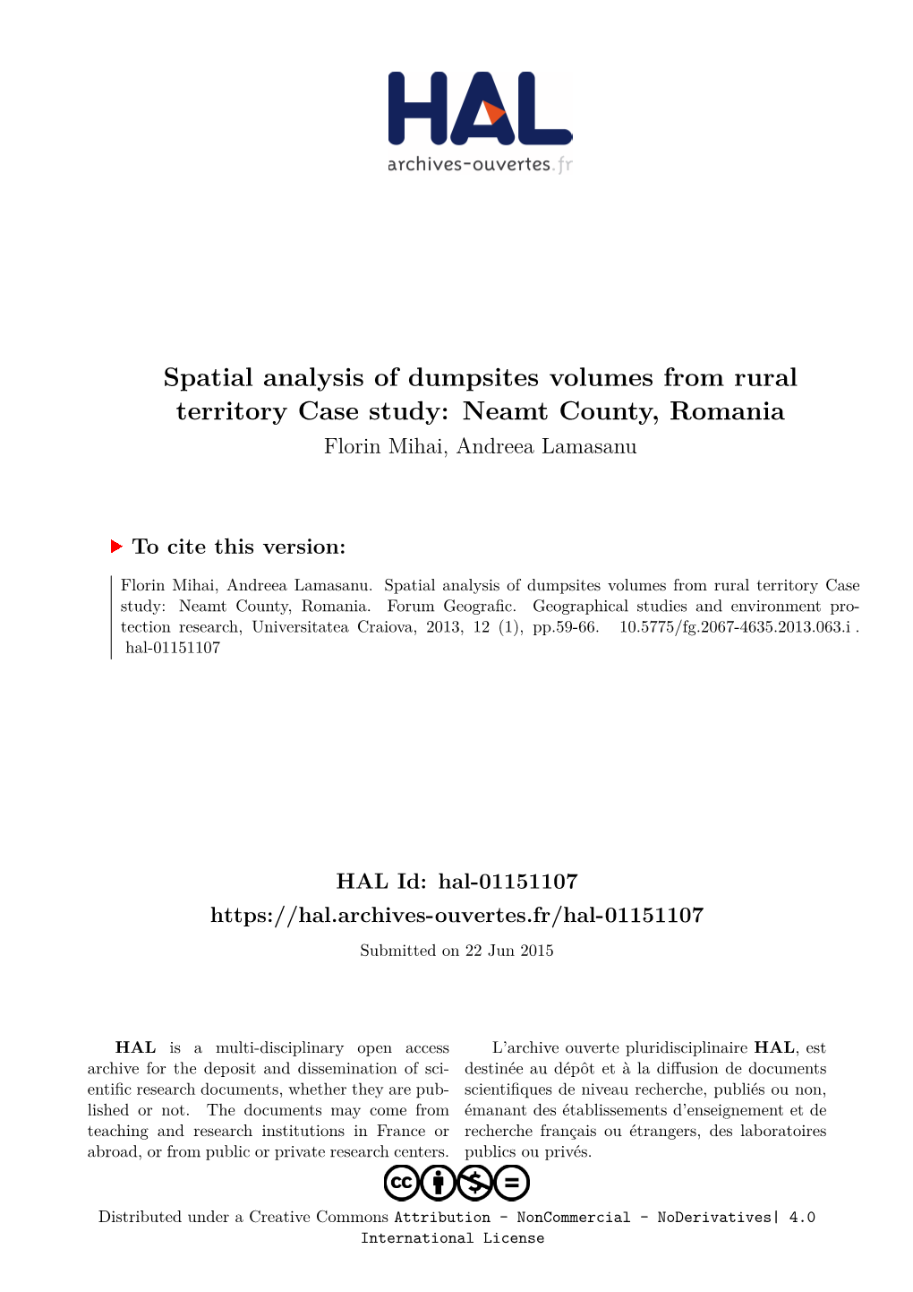 Spatial Analysis of Dumpsites Volumes from Rural Territory Case Study: Neamt County, Romania Florin Mihai, Andreea Lamasanu