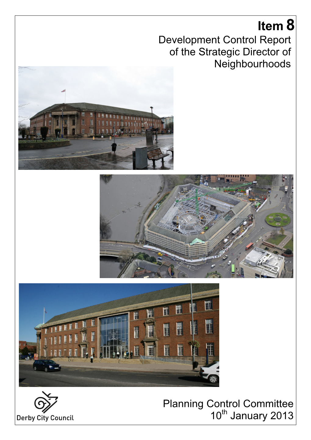 Item 8 Development Control Report of the Strategic Director of Neighbourhoods