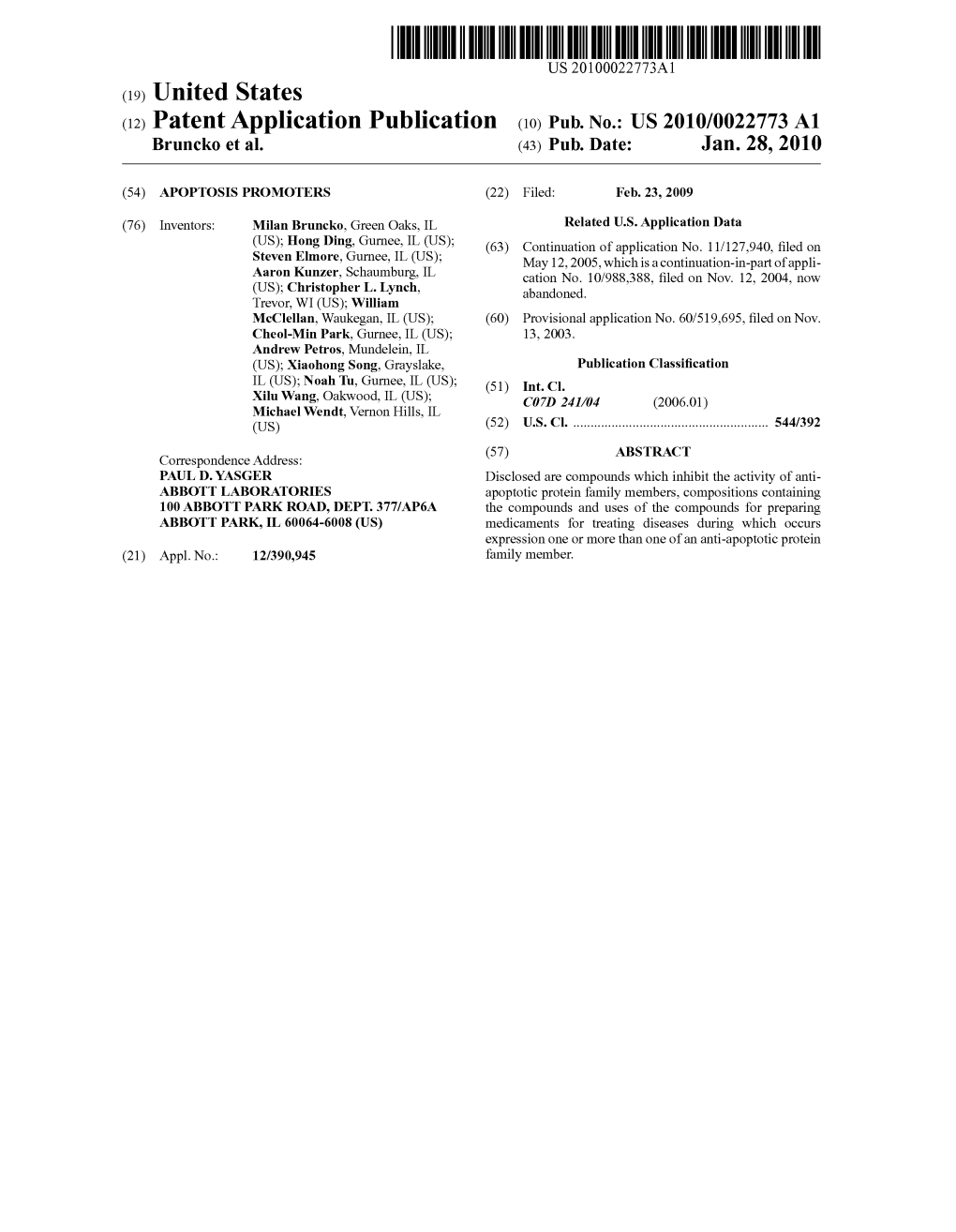 (12) Patent Application Publication (10) Pub. No.: US 2010/0022773 A1 Bruncko Et Al