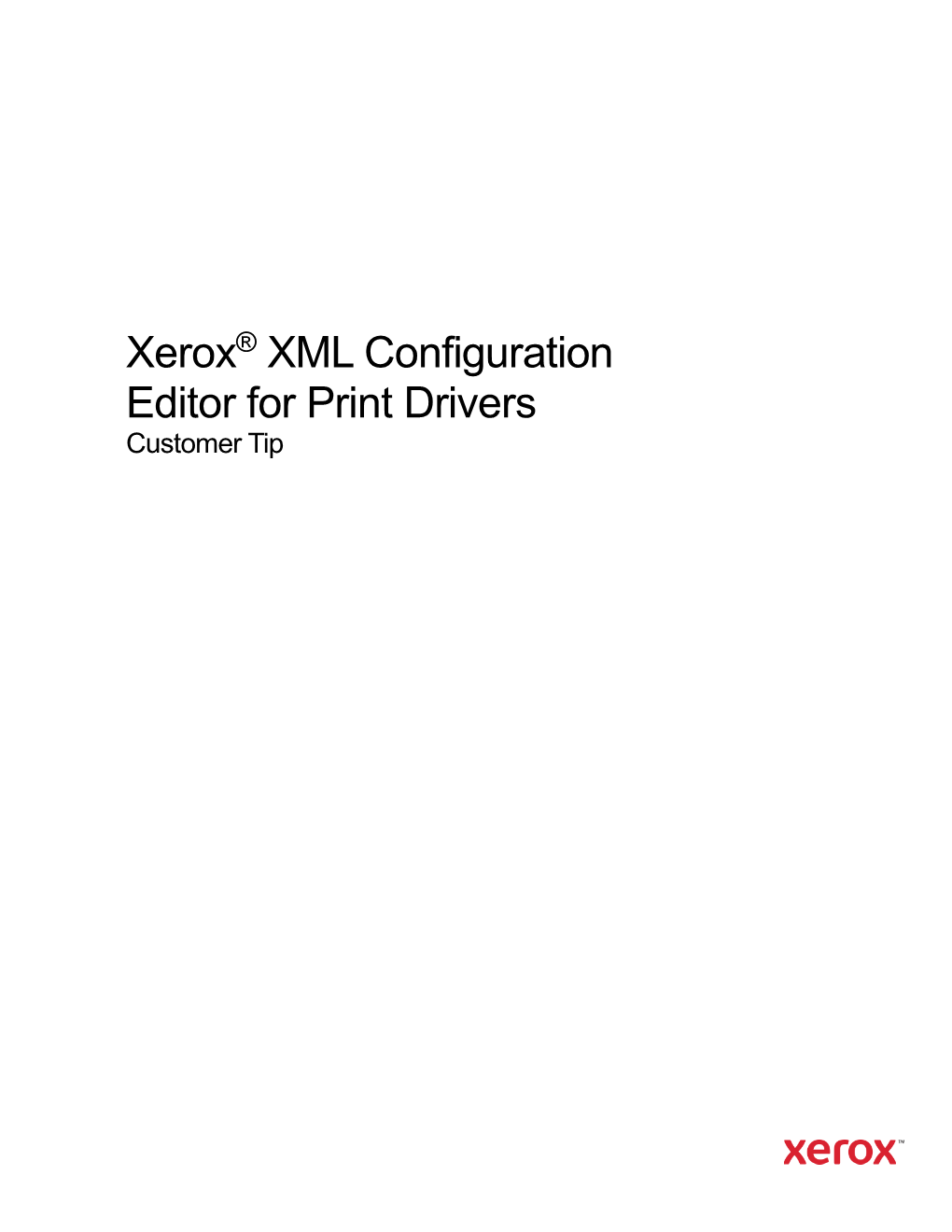 Xerox® XML Configuration Editor for Print Drivers Customer Tip