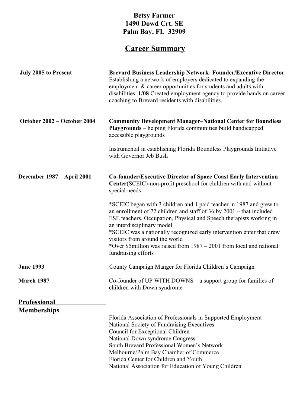 July 2005 to Present Brevard Business Leadership Network- Founder/Executive Director